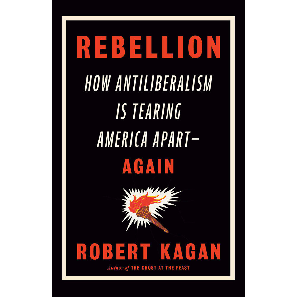Robert Kagan Rebellion (inbunden, eng)