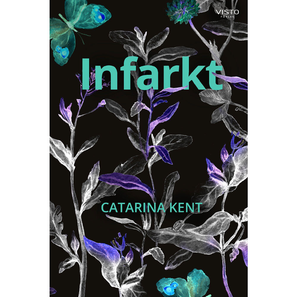 Catarina Kent Infarkt (inbunden)