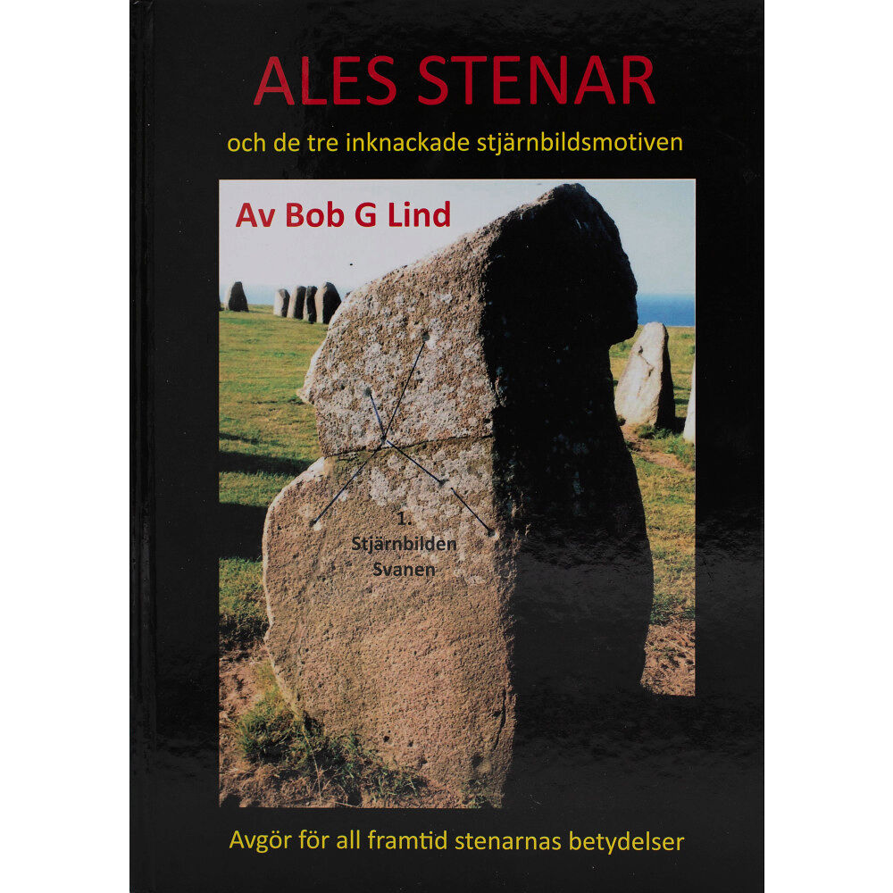 Bob G. Lind Ales stenar och de tre inknackade stjärnbildsmotiven (inbunden)