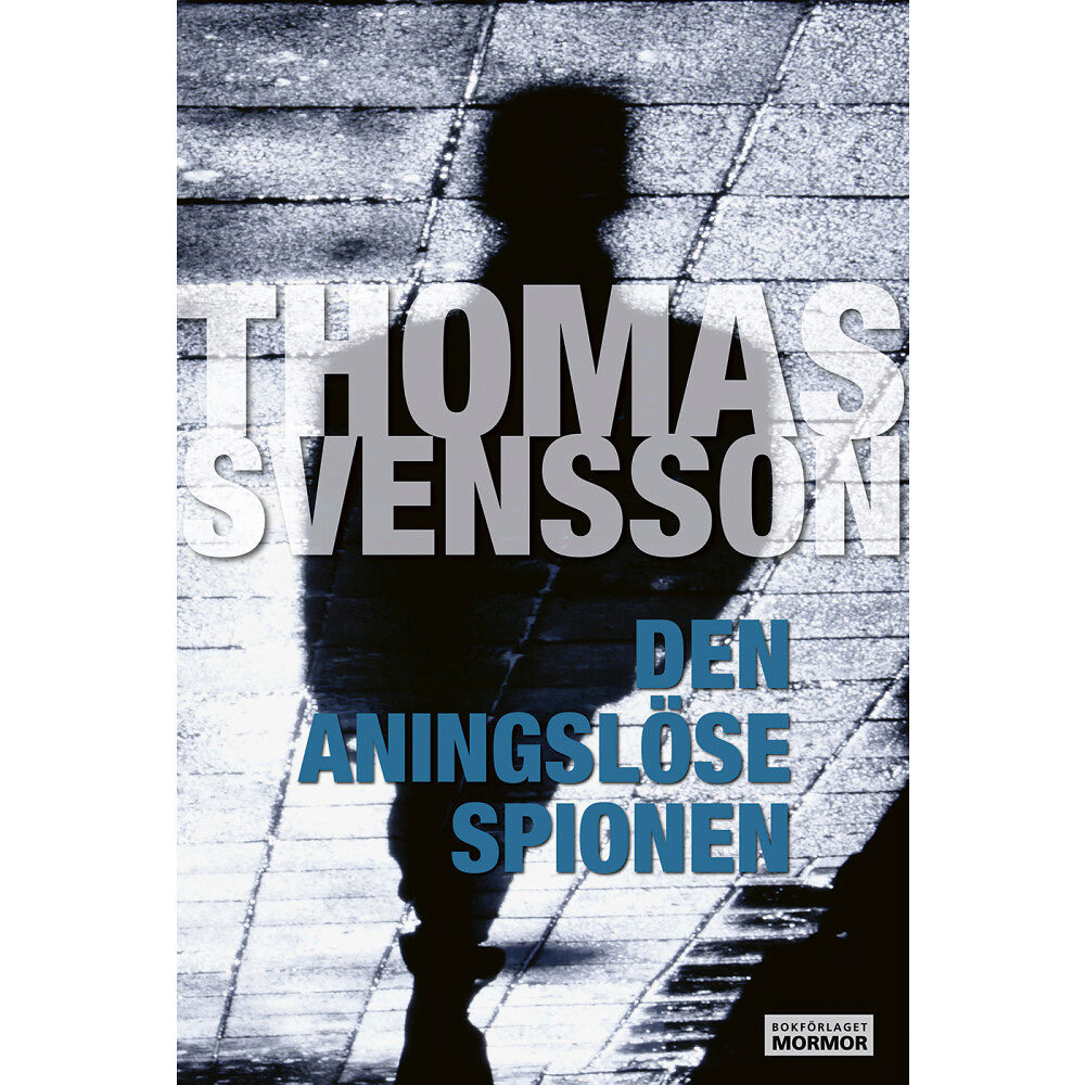 Thomas Svensson Den aningslöse spionen (bok, danskt band)