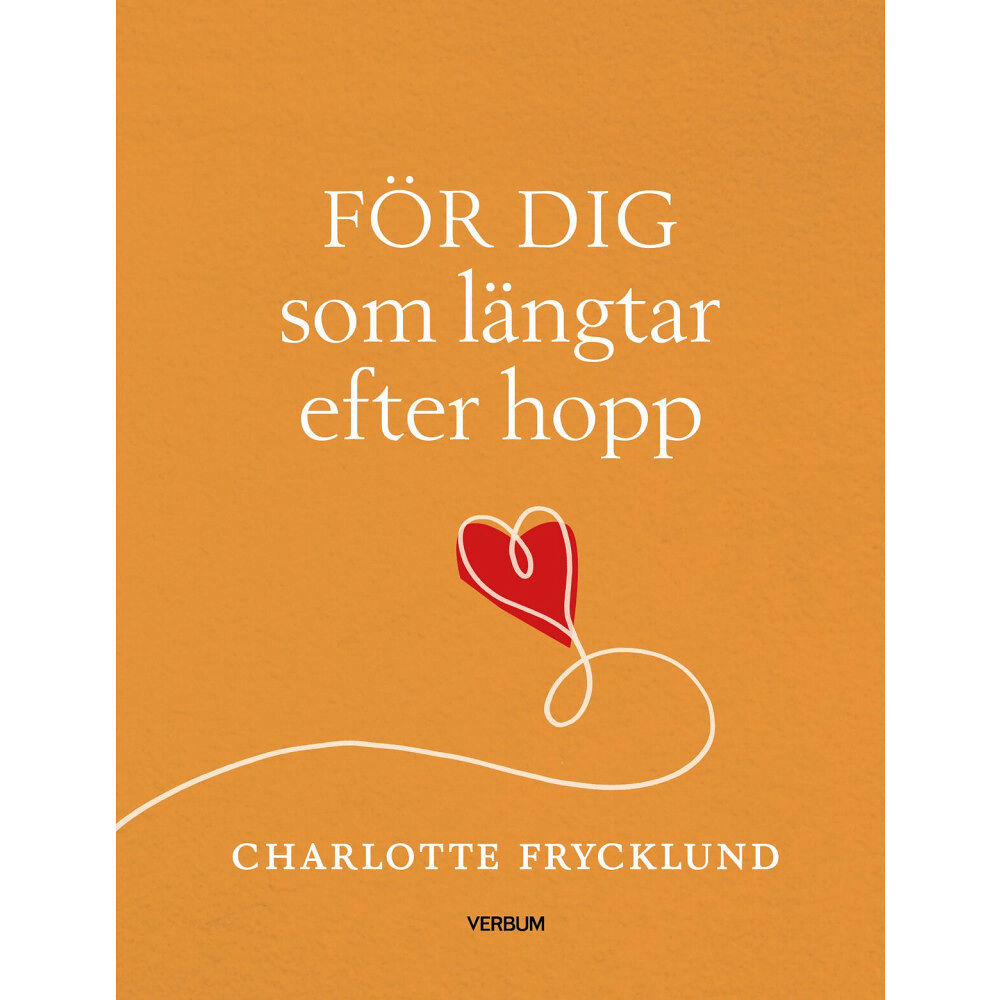 Charlotte Frycklund För dig som längtar efter hopp (inbunden)