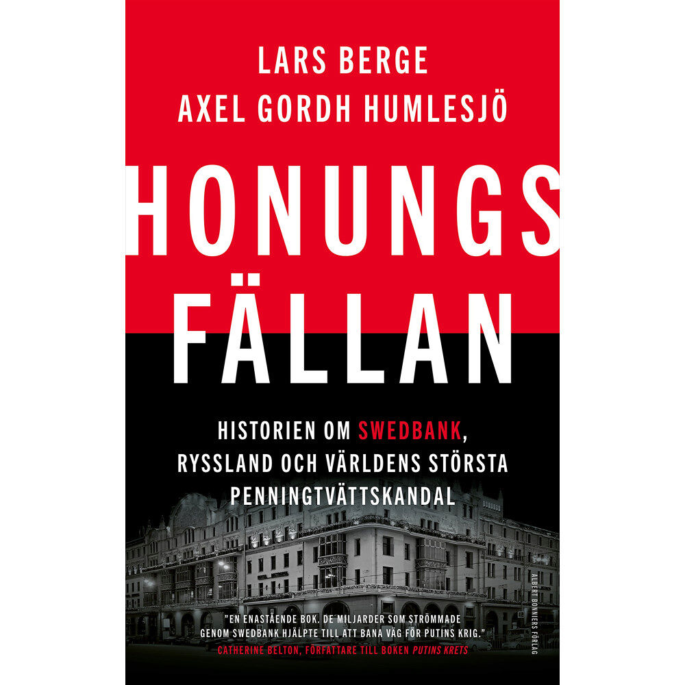 Lars Berge Honungsfällan : historien om Swedbank, Ryssland och världens största penningtvättskandal (inbunden)