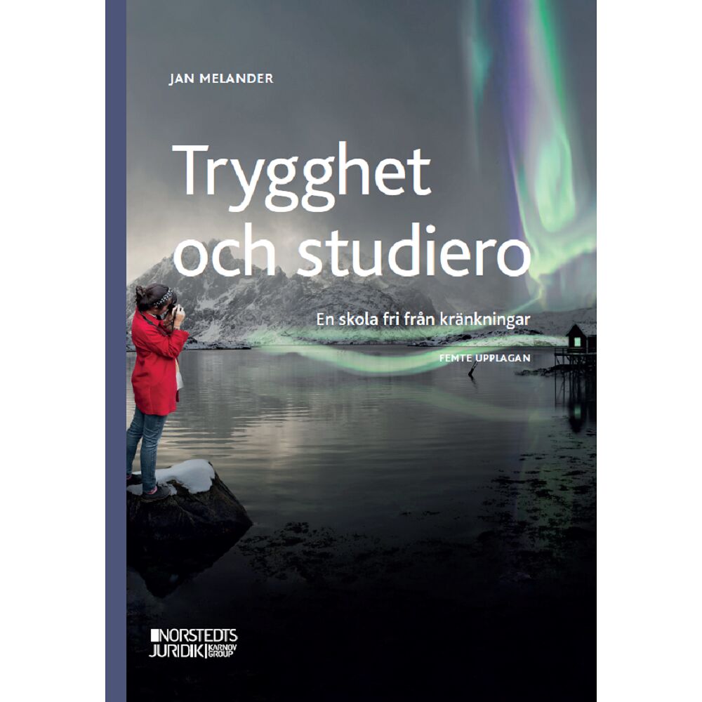 Jan Melander Trygghet och studiero : en skola fri från kränkningar (häftad)