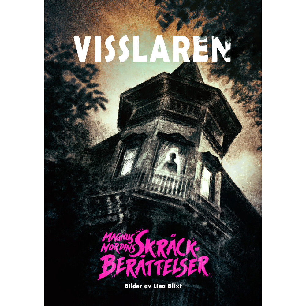 Magnus Nordin Visslaren (inbunden)