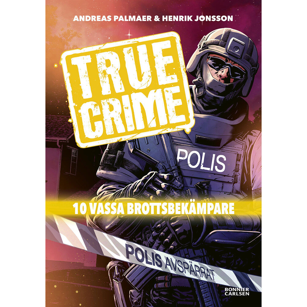 Bonnier Carlsen True Crime. 10 vassa brottsbekämpare (bok, kartonnage)