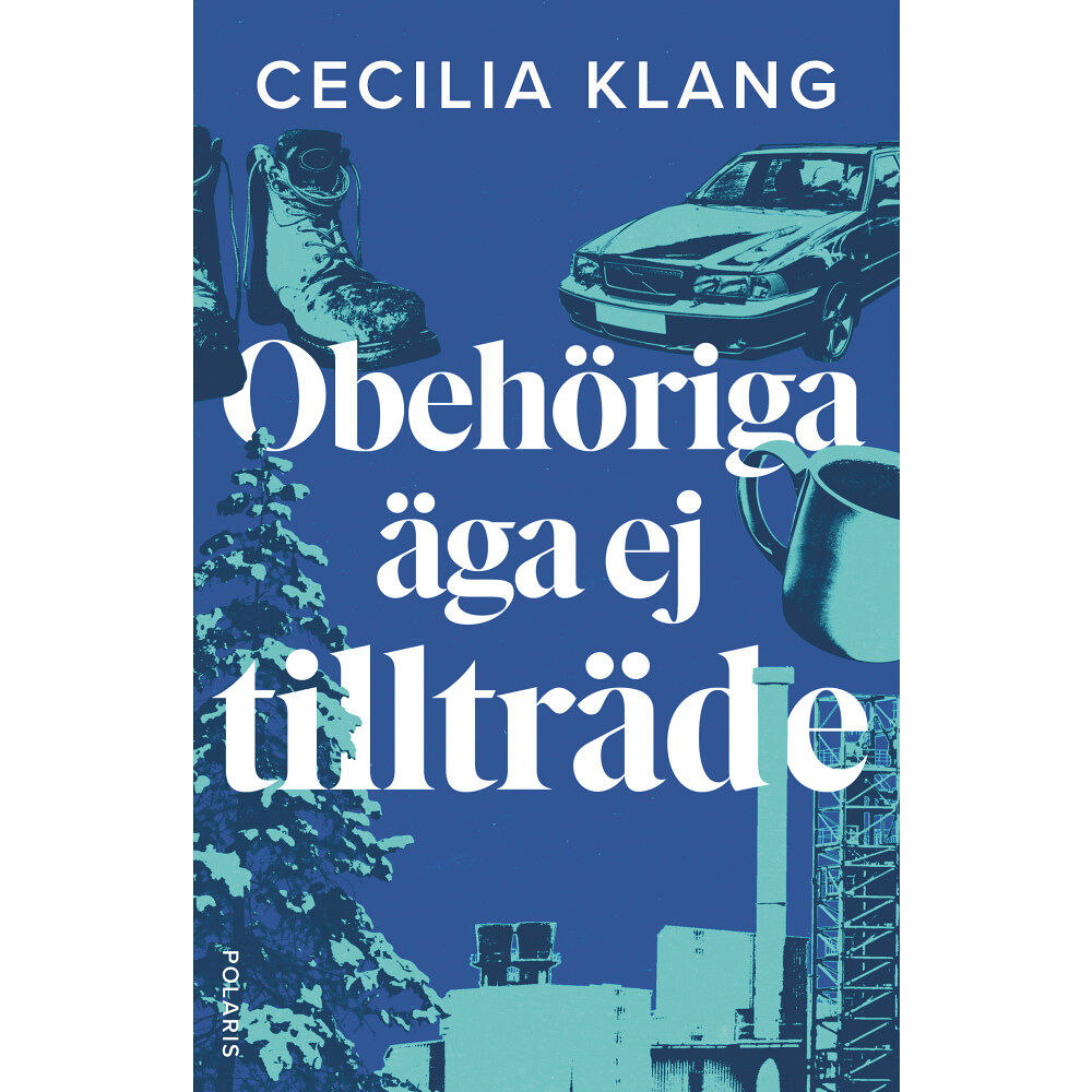 Cecilia Klang Obehöriga äga ej tillträde (inbunden)