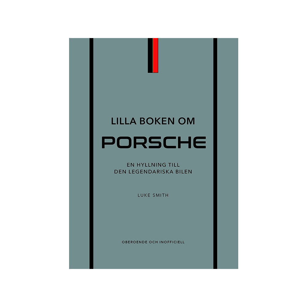 Luke Smith Lilla boken om Porsche : en hyllning till den legendariska bilen (inbunden)