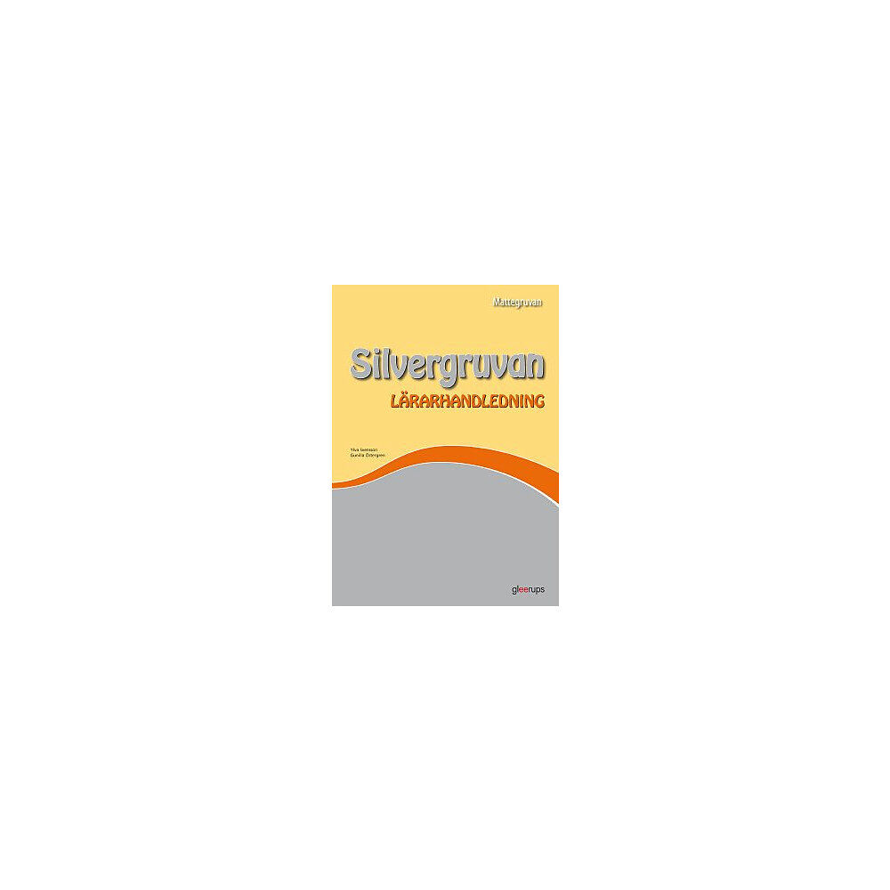 Ylva Svensson Mattegruvan 1-3 Silvergruvan Lärarhandl (bok, spiral)