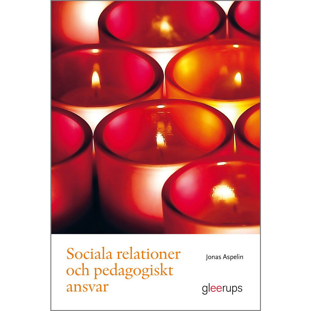 Jonas Aspelin Sociala relationer och pedagogiskt ansvar (häftad)