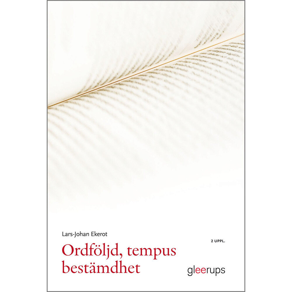 Lars-Johan Ekerot Ordföljd, tempus, bestämdhet, 2 uppl (häftad)