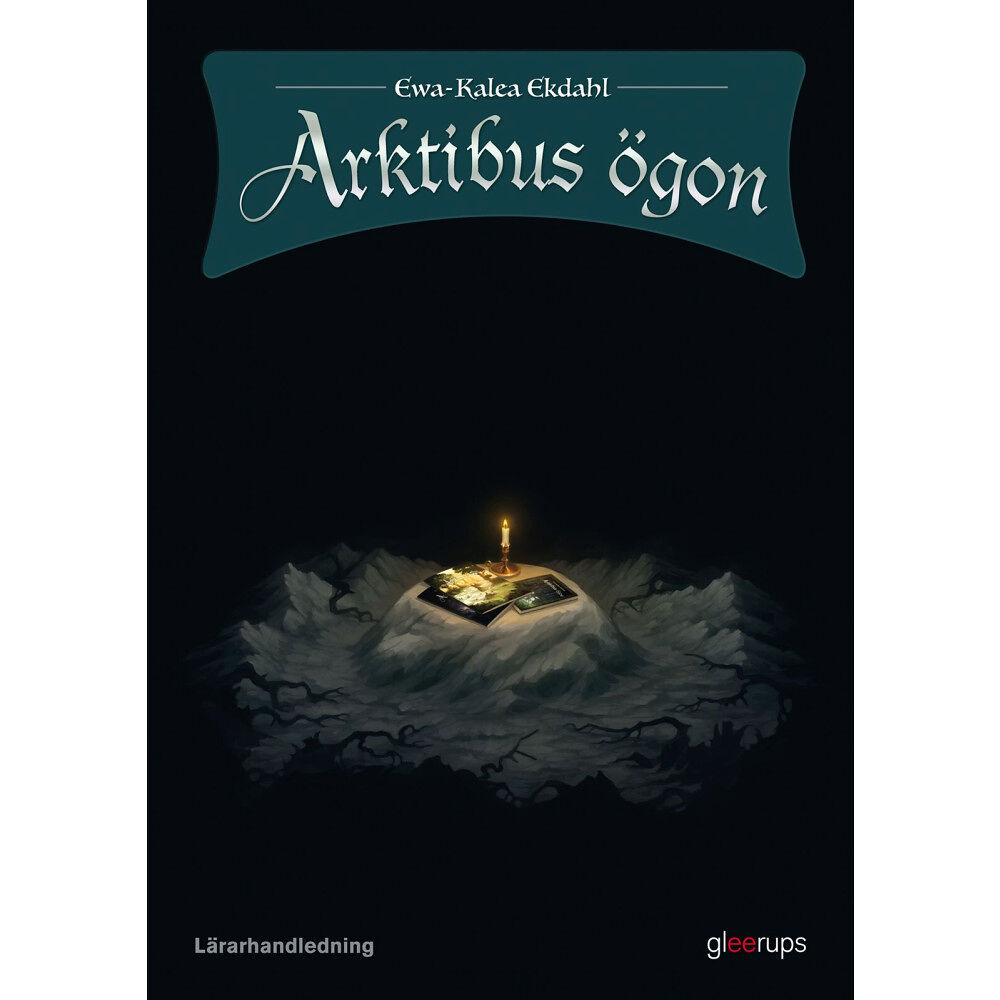 Ewa Kalea Ekdahl Arktibus ögon Lärarhandledning (bok, spiral)