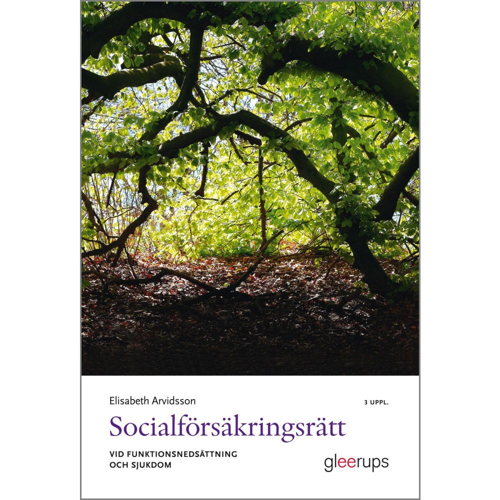 Elisabeth Arvidsson Socialförsäkringsrätt vid funktionsnedsättning och sjukdom (häftad)
