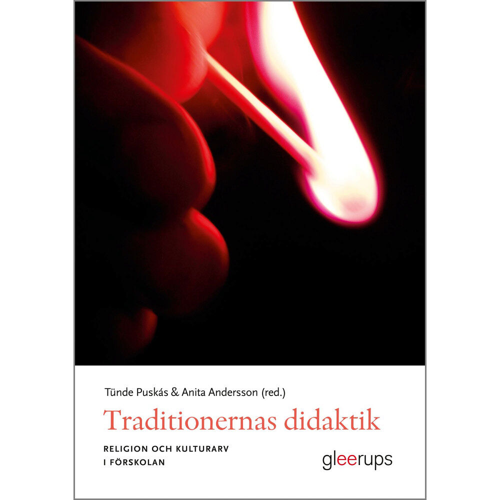 Tünde Puskás (red.) Traditionernas didaktik - Religion och kulturarv i förskola (häftad)