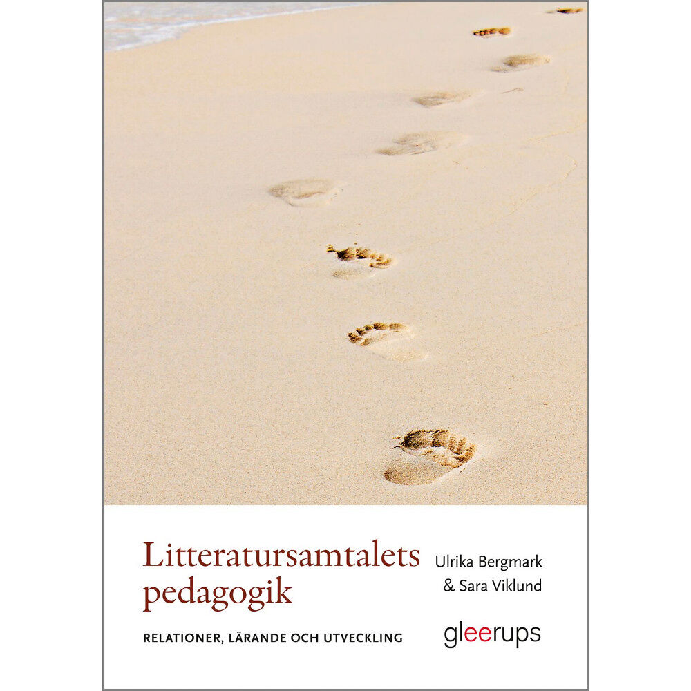 Ulrika Bergmark Litteratursamtalets pedagogik : Relationer, lärande och utveckling (häftad)