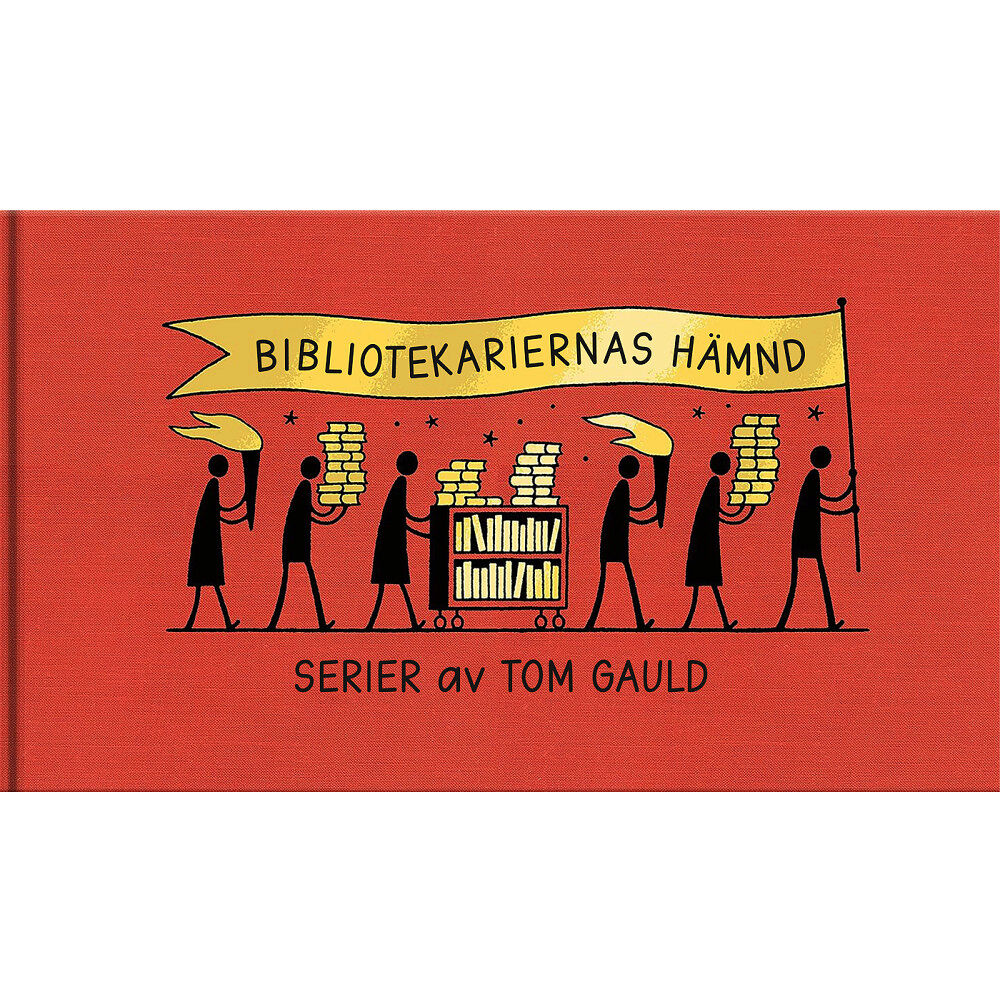 Tom Gauld Bibliotekariernas hämnd (inbunden)