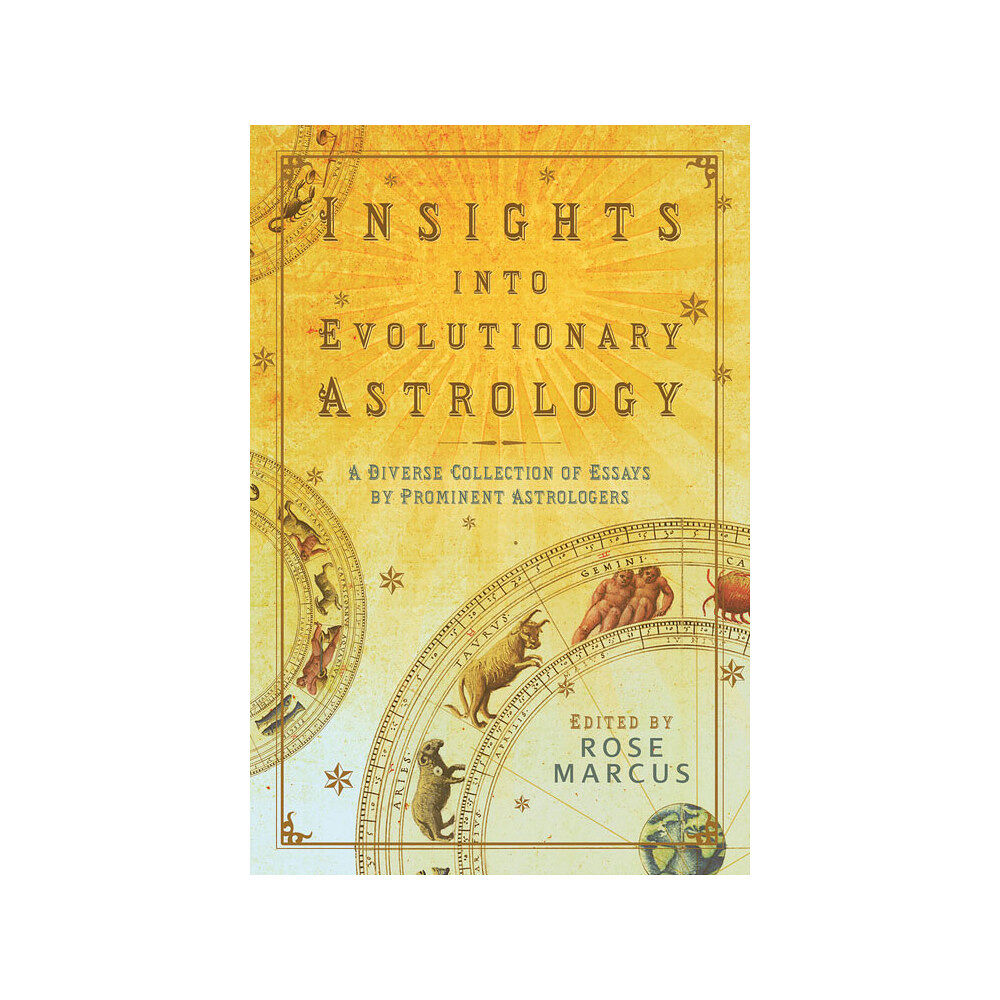 Rose Marcus Insights into evolutionary astrology - a diverse collection of essays by pr (häftad, eng)