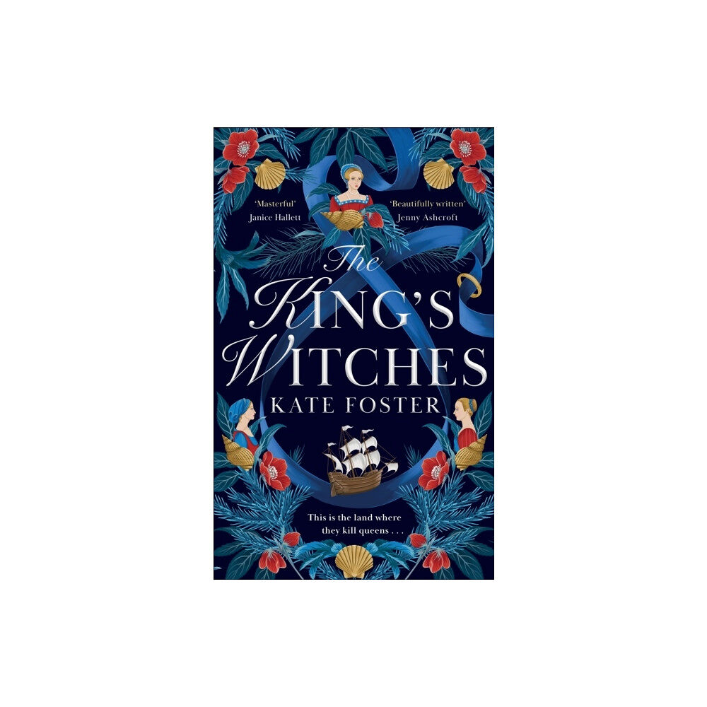 Kate Foster The King's Witches (inbunden, eng)