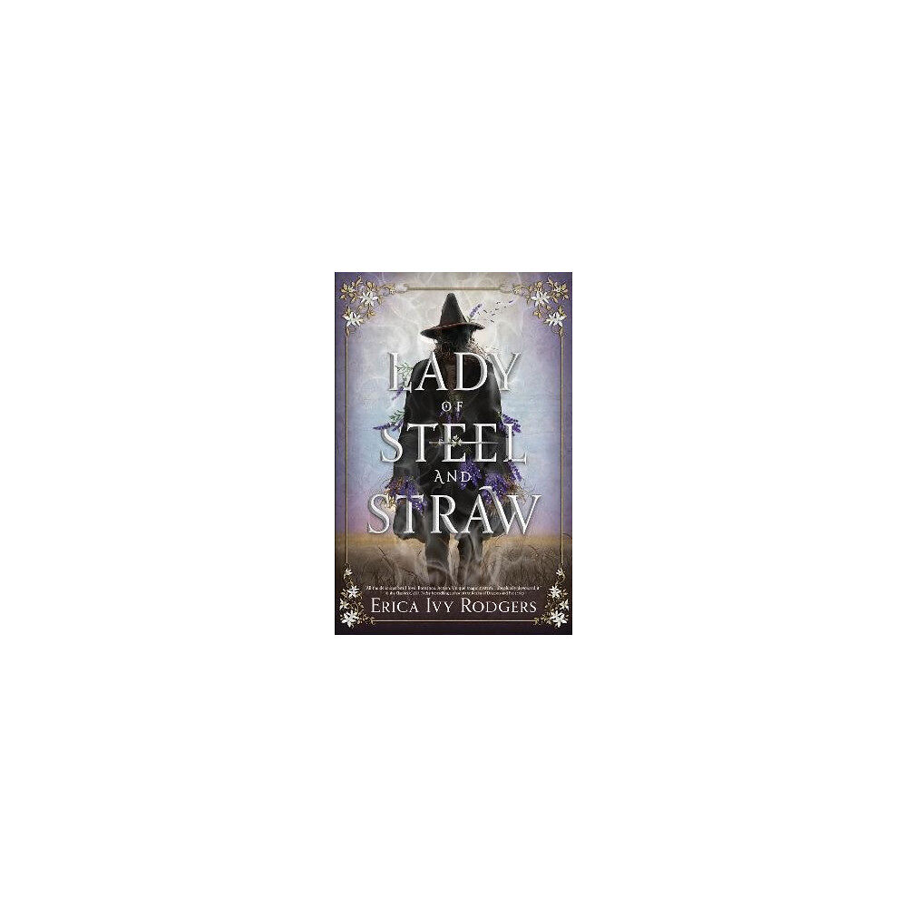 Erica Ivy Rodgers Lady of Steel and Straw (inbunden, eng)