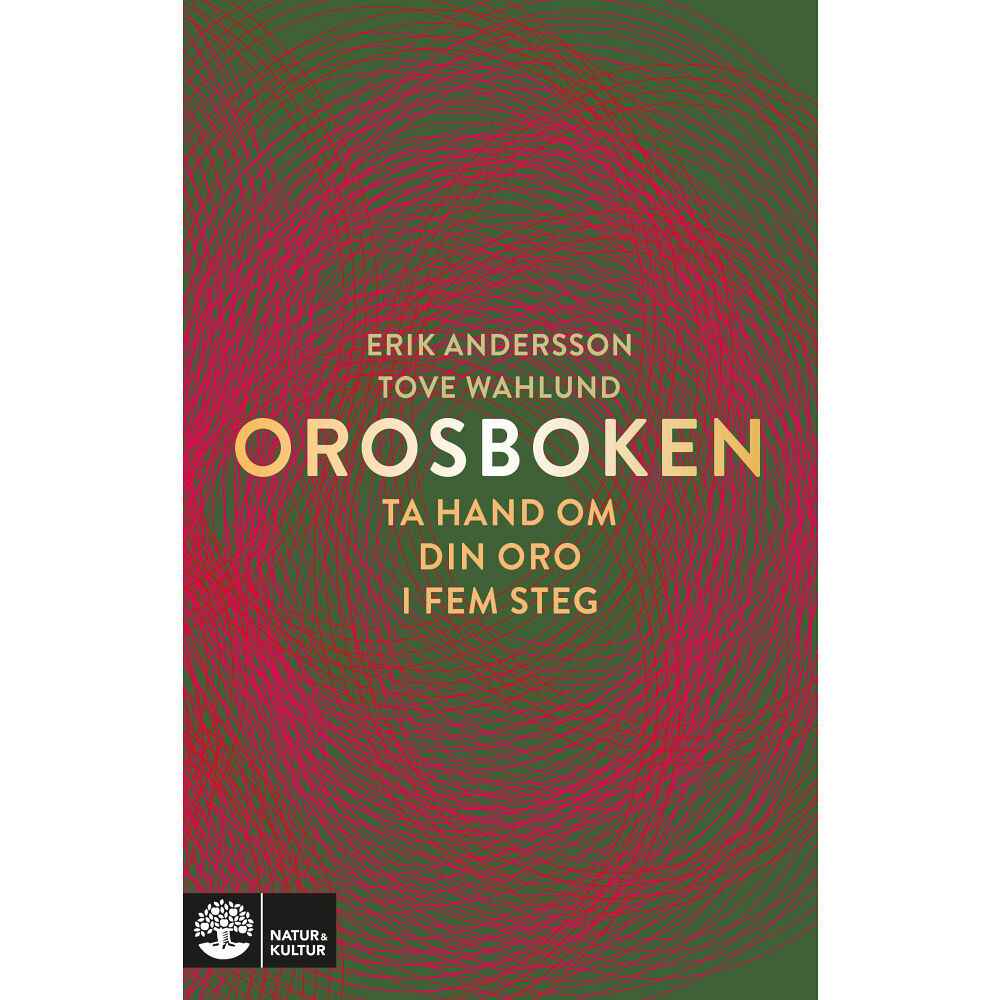 Erik Andersson Orosboken : ta hand om din oro i fem steg (inbunden)