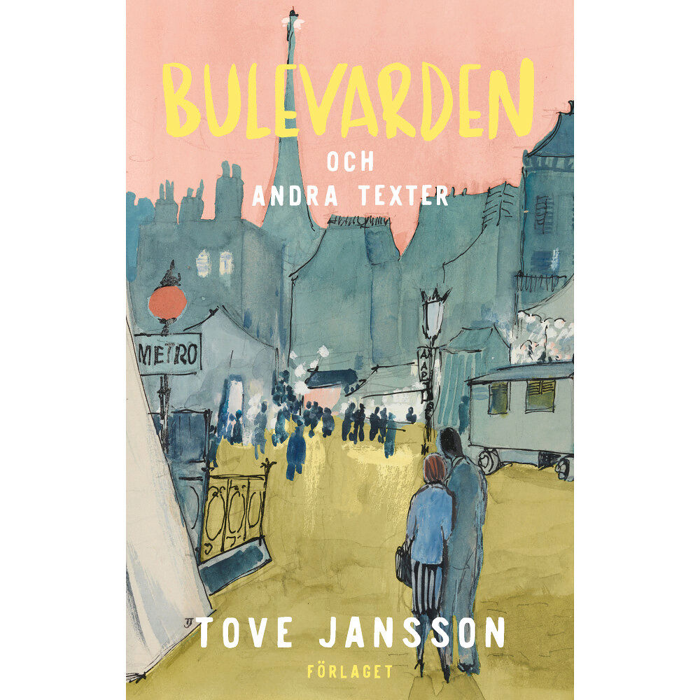 Tove Jansson Bulevarden och andra texter (pocket)