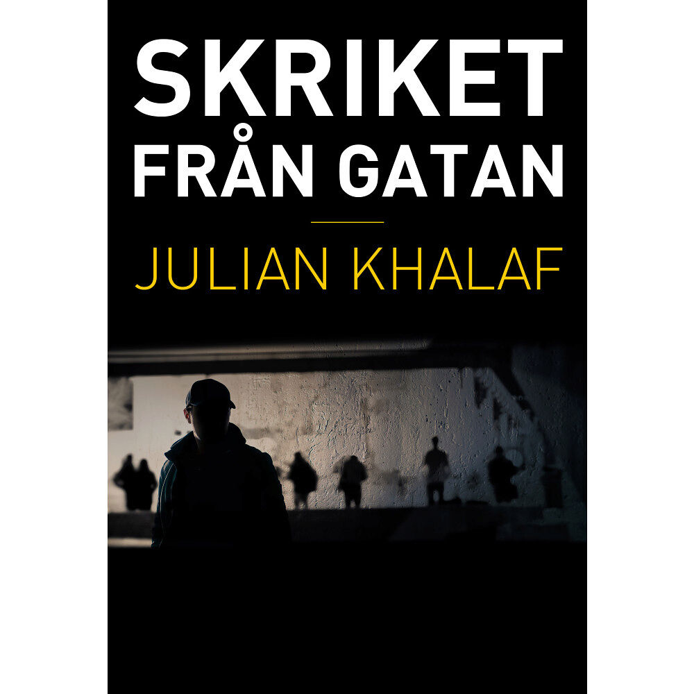 Julian Khalaf Skriket från gatan (häftad)