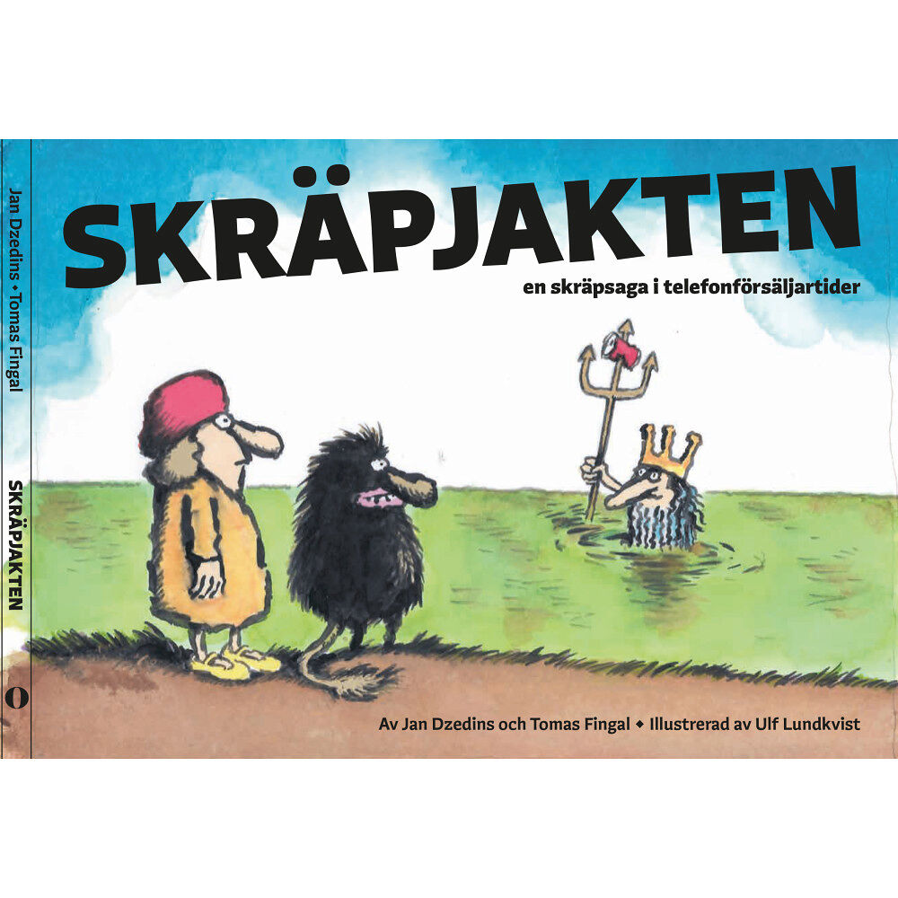 Jan Dzedins Skräpjakten: en skräpsaga i telefonförsäljartider (inbunden)