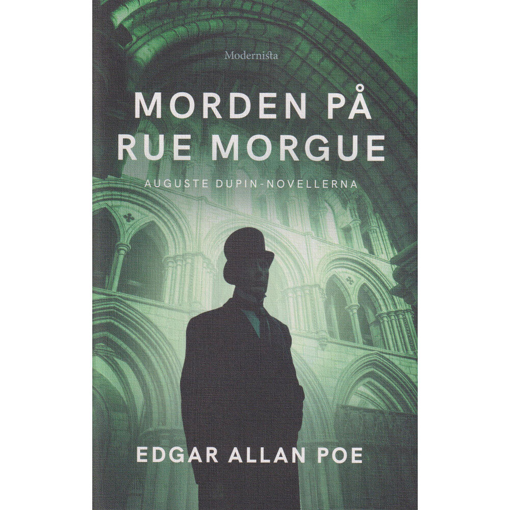 Edgar Allan Poe Morden på Rue Morgue : Auguste Dupin-novellerna (inbunden)