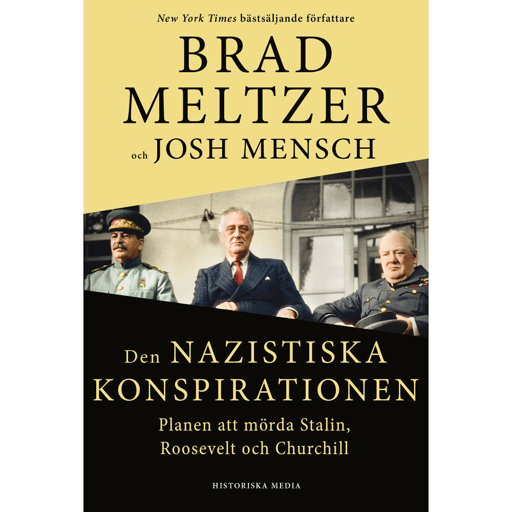 Brad Meltzer Den nazistiska konspirationen : planen att mörda Stalin, Roosevelt och Churchill (inbunden)