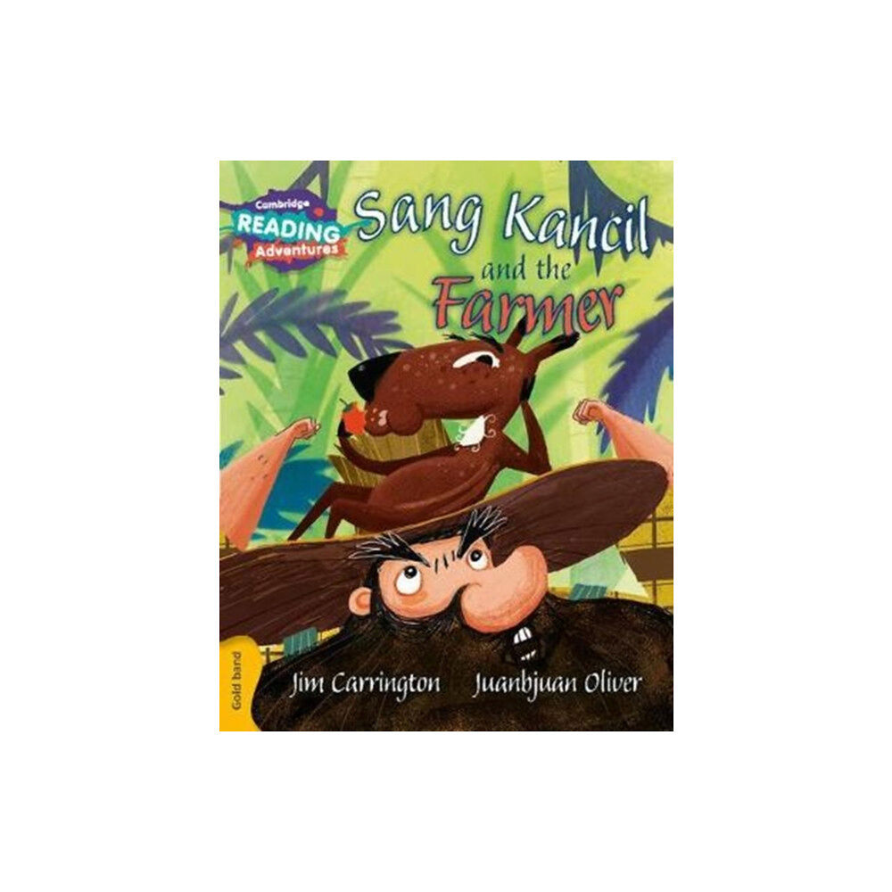 Cambridge University Press Cambridge Reading Adventures Sang Kancil and the Farmer Gold Band (häftad, eng)