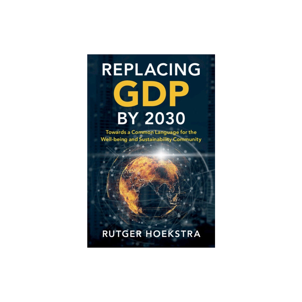 Cambridge University Press Replacing GDP by 2030 (häftad, eng)