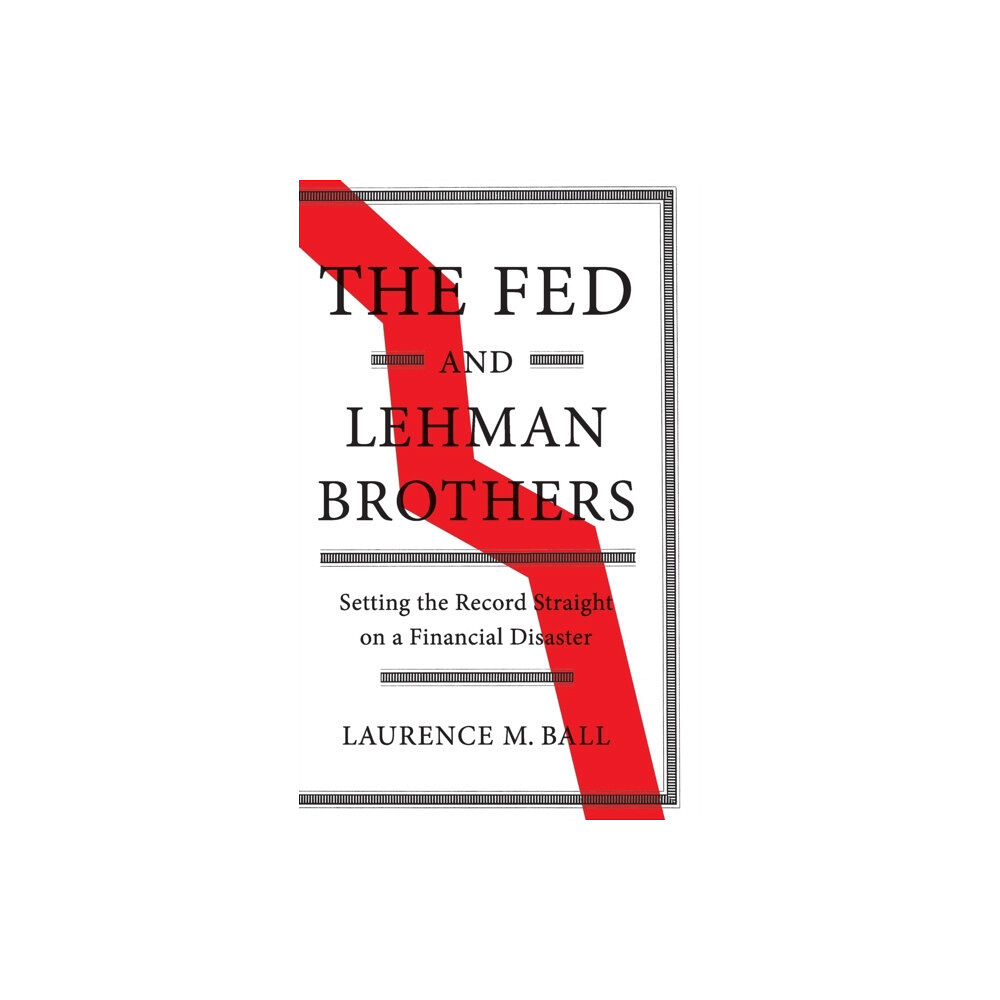 Cambridge University Press The Fed and Lehman Brothers (inbunden, eng)