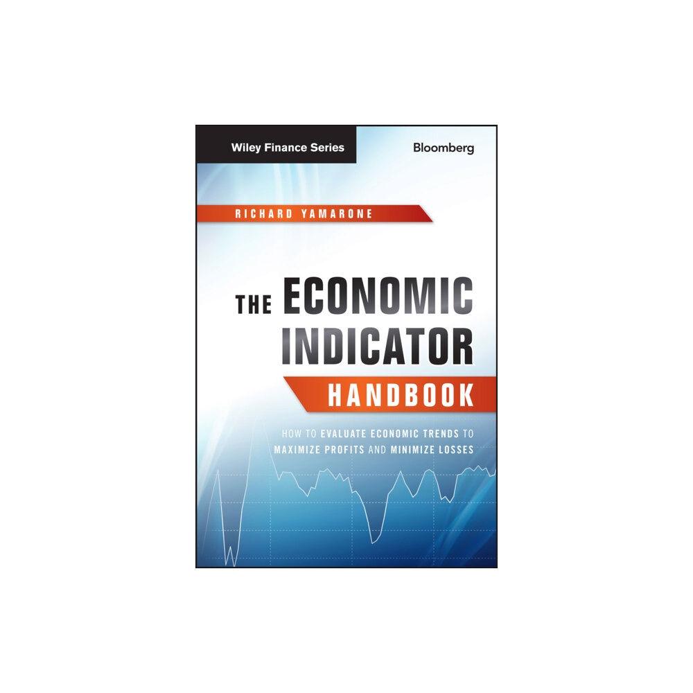 Bloomberg Press The Economic Indicator Handbook (inbunden, eng)