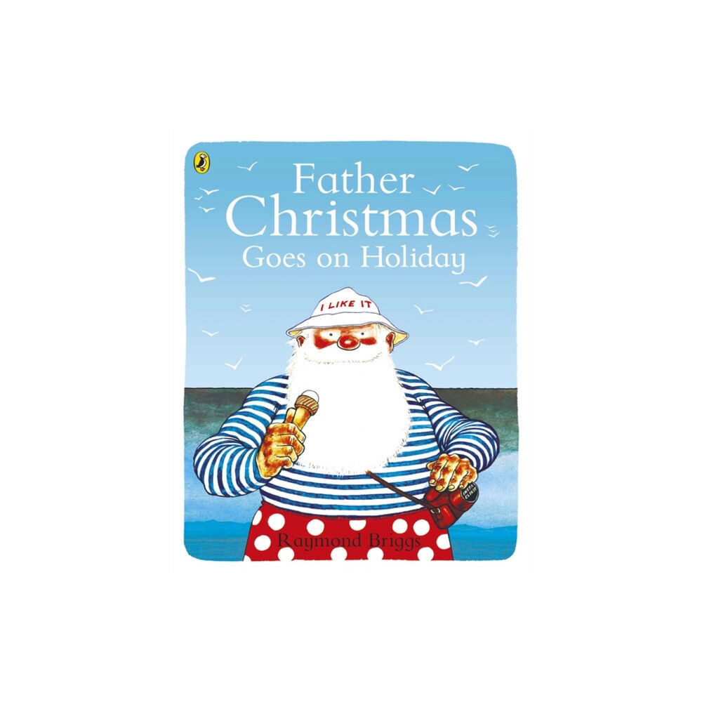 Penguin Random House Children's UK Father Christmas Goes on Holiday (häftad, eng)