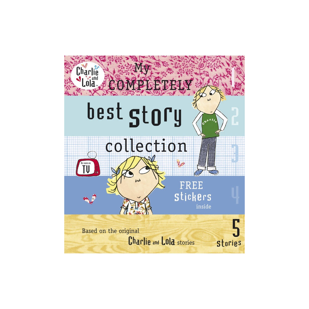 Penguin Random House Children's UK Charlie and Lola: My Completely Best Story Collection (inbunden, eng)