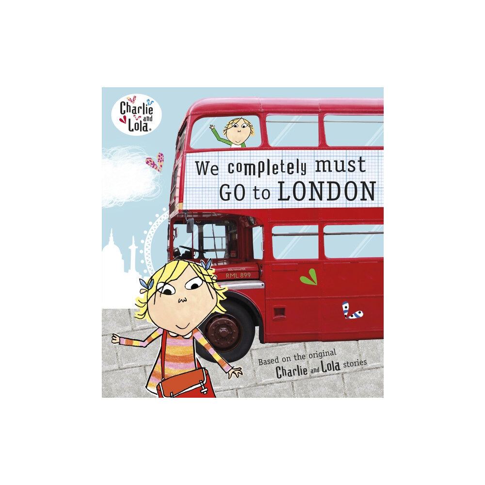 Penguin Random House Children's UK Charlie and Lola: We Completely Must Go to London (häftad, eng)