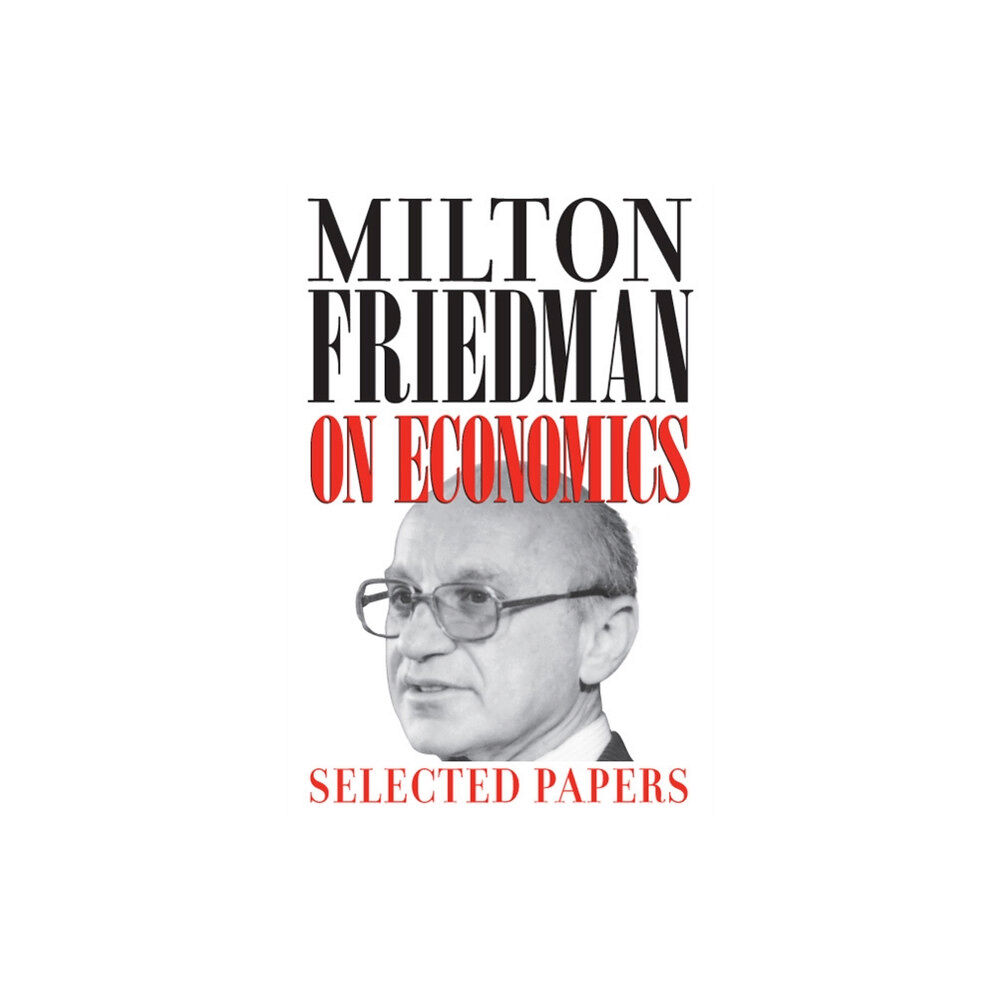 The university of chicago press Milton Friedman on Economics (häftad, eng)