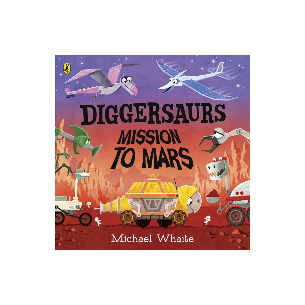 Penguin Random House Children's UK Diggersaurs: Mission to Mars (häftad, eng)