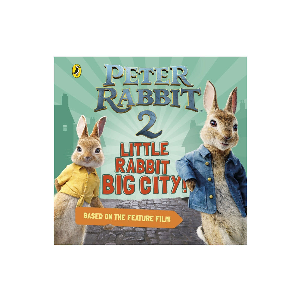 Penguin Random House Children's UK Peter Rabbit 2: Little Rabbit Big City (inbunden, eng)