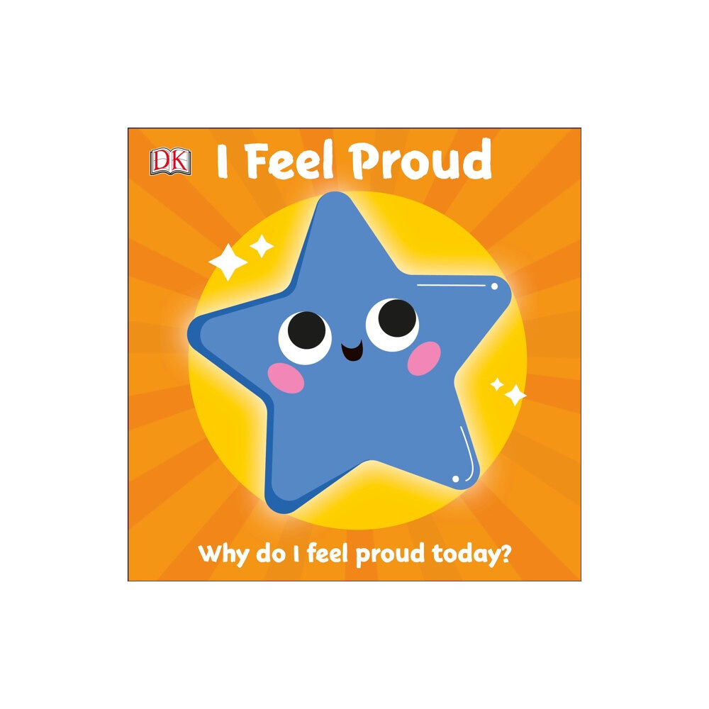Dorling Kindersley Ltd First Emotions: I Feel Proud (bok, board book, eng)