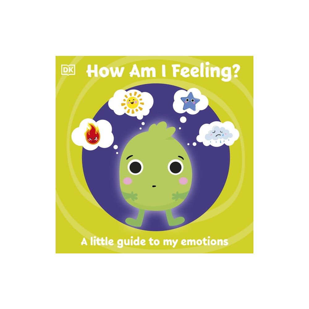 Dorling Kindersley Ltd First Emotions: How Am I Feeling? (bok, board book, eng)