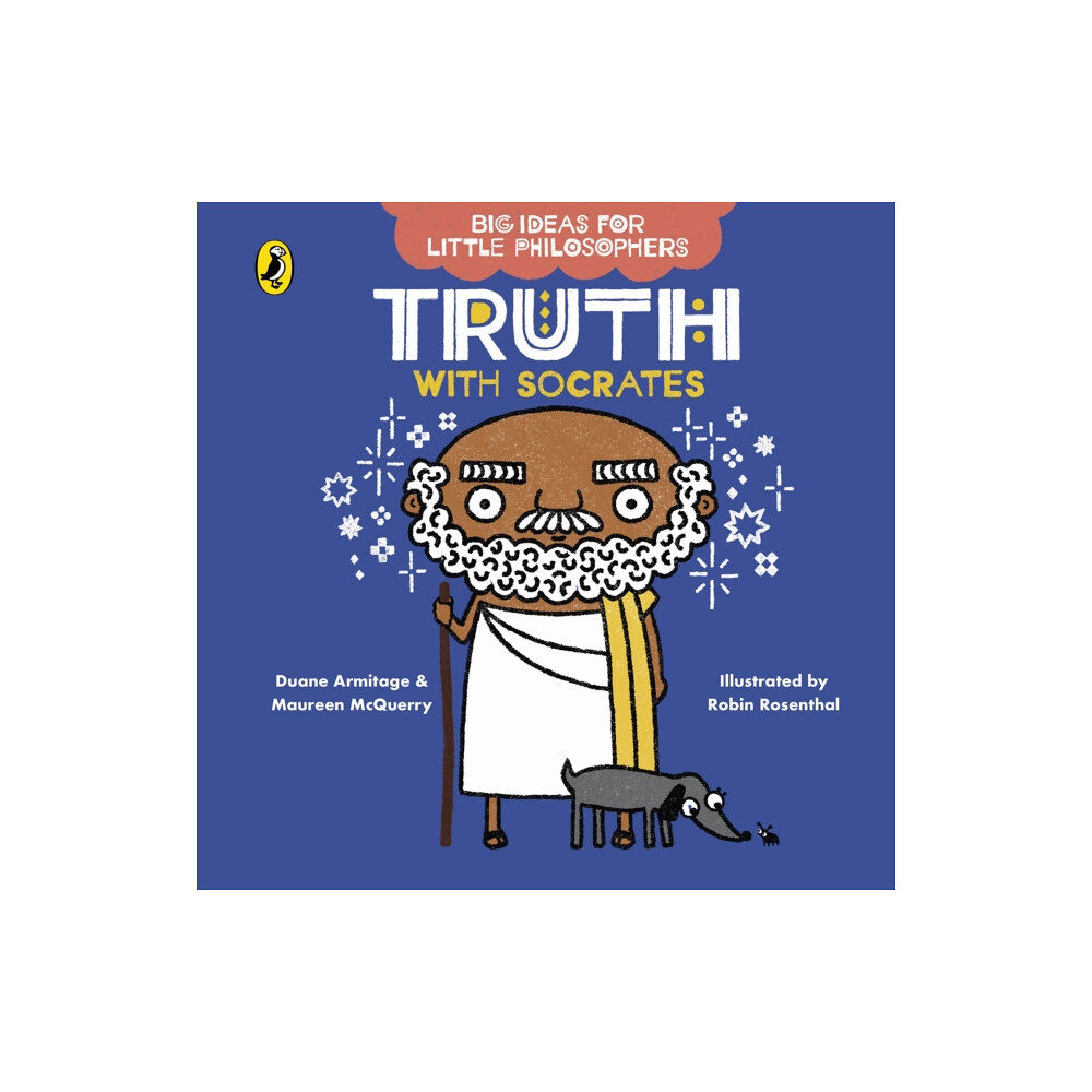 Penguin Random House Children's UK Big Ideas for Little Philosophers: Truth with Socrates (bok, board book, eng)