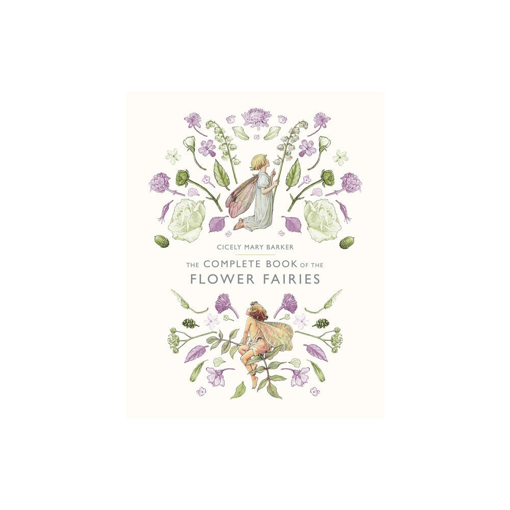 Penguin Random House Children's UK The Complete Book of the Flower Fairies (inbunden, eng)