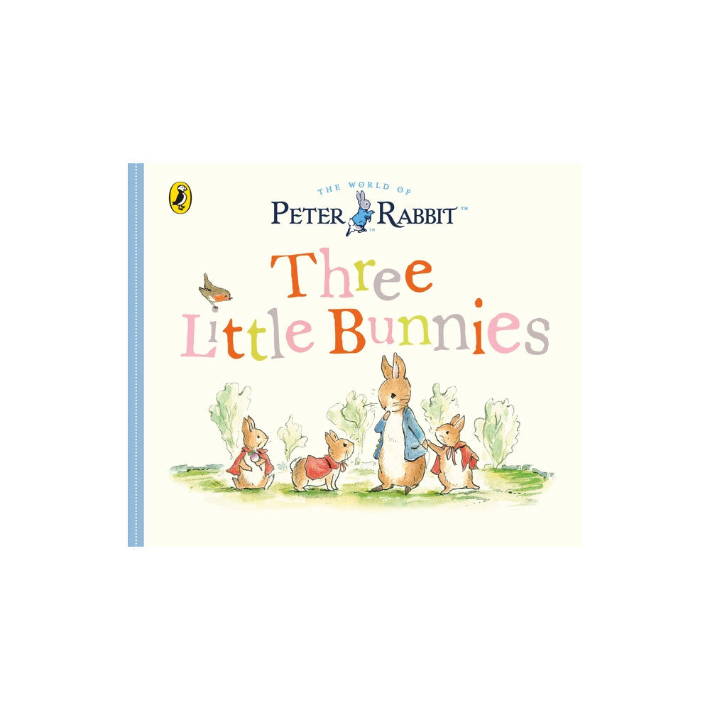 Penguin Random House Children's UK Peter Rabbit Tales: Three Little Bunnies (bok, board book, eng)