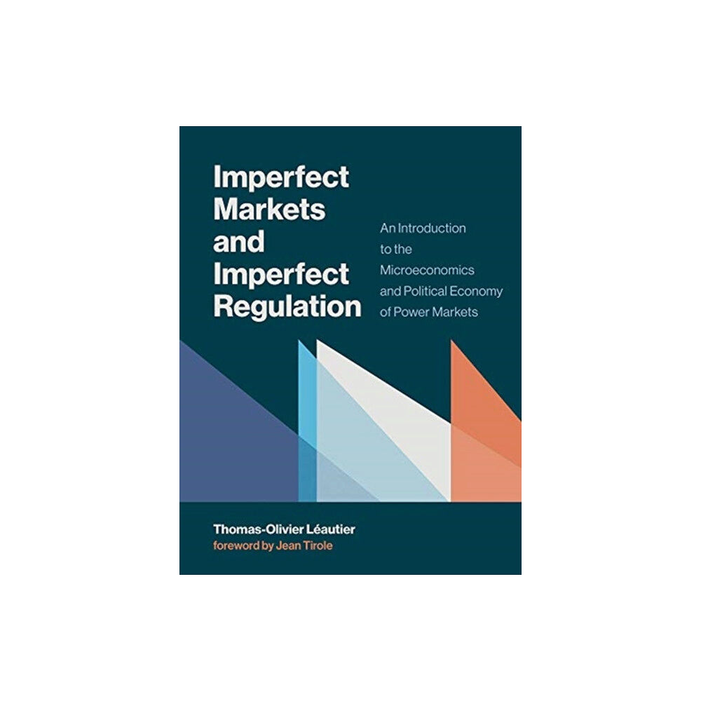 Mit press ltd Imperfect Markets and Imperfect Regulation (inbunden, eng)