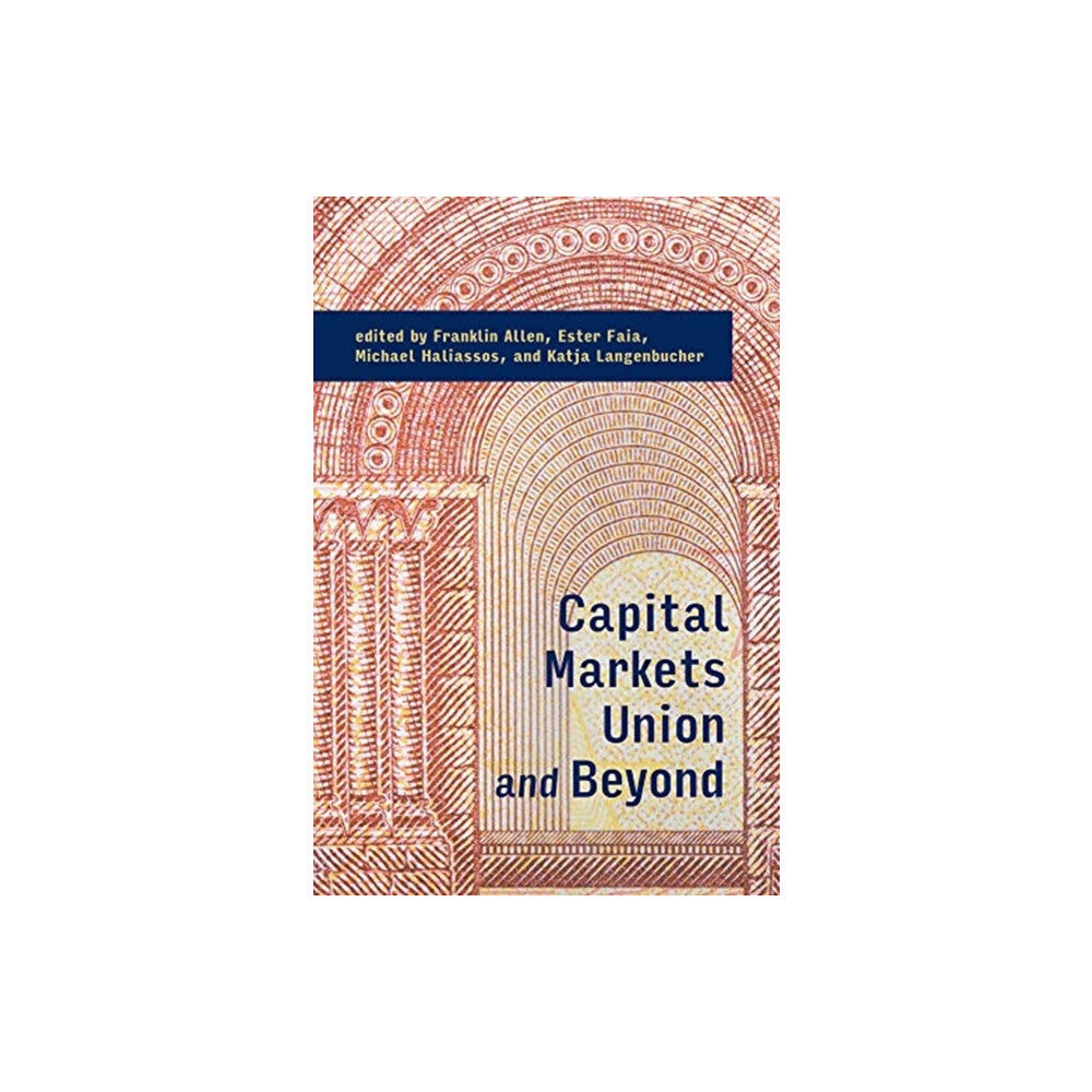 Mit press ltd Capital Markets Union and Beyond (inbunden, eng)