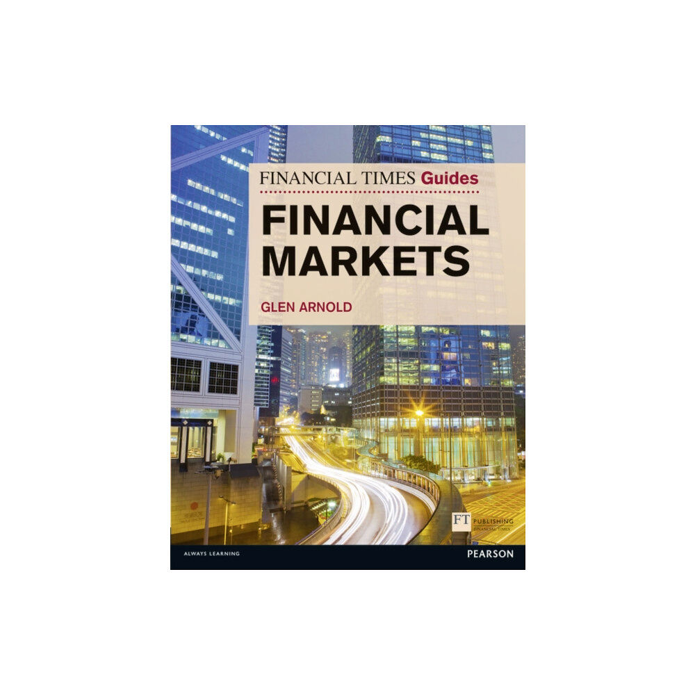 Pearson Education Limited Financial Times Guide to the Financial Markets (häftad, eng)