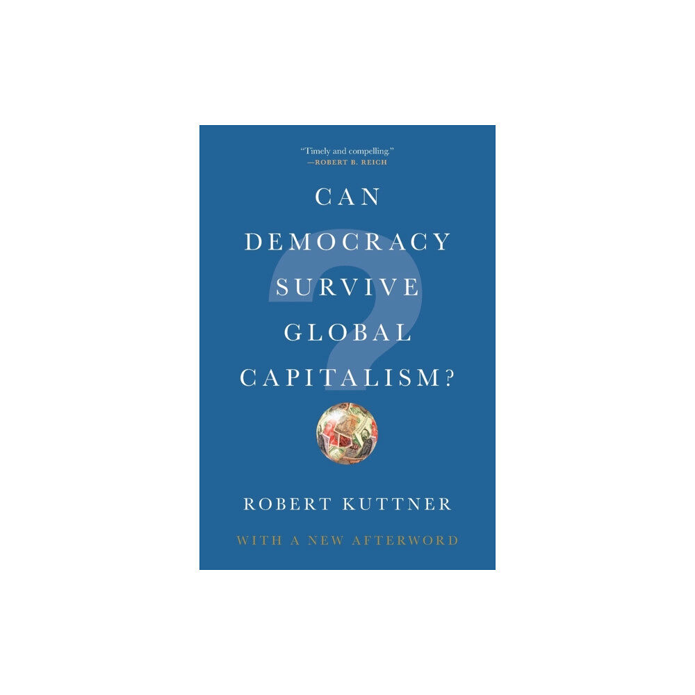 WW Norton & Co Can Democracy Survive Global Capitalism? (häftad, eng)