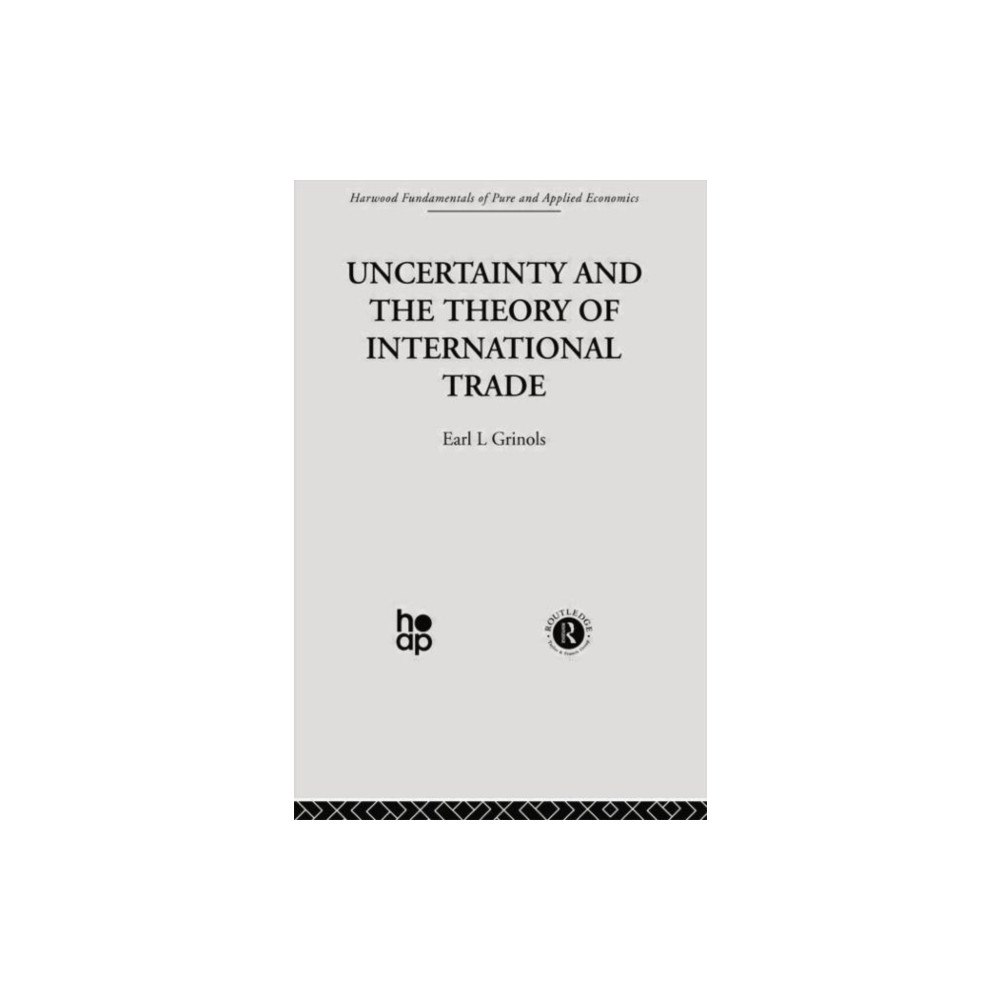 Taylor & francis ltd Uncertainty and the Theory of International Trade (häftad, eng)