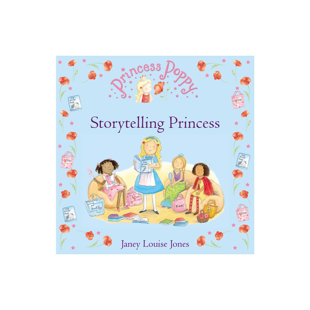 Penguin Random House Children's UK Princess Poppy: Storytelling Princess (häftad, eng)