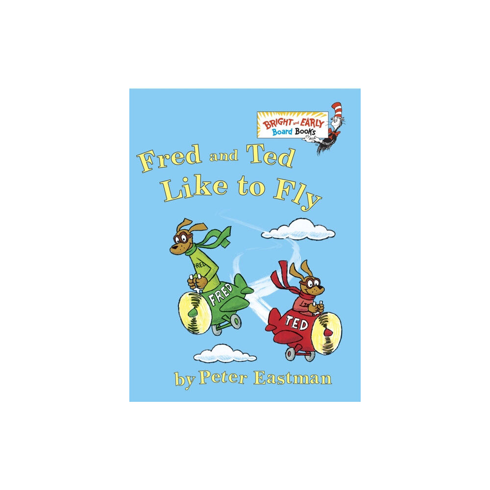 Random House USA Inc Fred and Ted Like to Fly (bok, board book, eng)